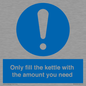 MV10459: Only fill the kettle with the amount you need