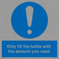 MV10459: Only fill the kettle with the amount you need