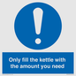 MV10459: Only fill the kettle with the amount you need