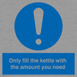 MV10459: Only fill the kettle with the amount you need