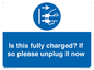 MV10461: Is this fully charged? If so please unplug it now