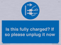 MV10461: Is this fully charged? If so please unplug it now