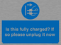 MV10461: Is this fully charged? If so please unplug it now