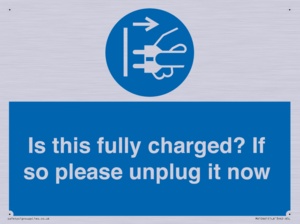 MV10461: Is this fully charged? If so please unplug it now