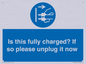 MV10461: Is this fully charged? If so please unplug it now