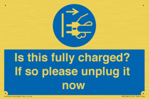 MV10461: Is this fully charged? If so please unplug it now