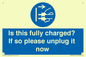 MV10461: Is this fully charged? If so please unplug it now