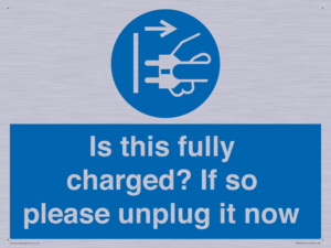 MV10461: Is this fully charged? If so please unplug it now