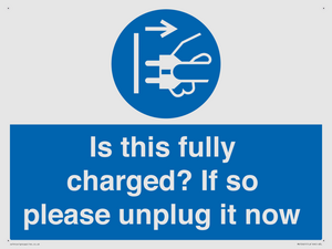 MV10461: Is this fully charged? If so please unplug it now