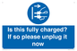 MV10461: Is this fully charged? If so please unplug it now
