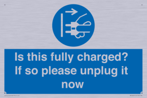 MV10461: Is this fully charged? If so please unplug it now