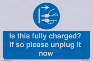 MV10461: Is this fully charged? If so please unplug it now