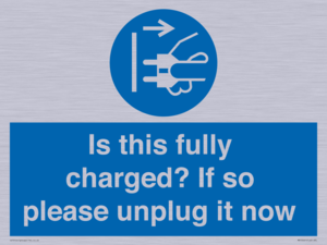 MV10461: Is this fully charged? If so please unplug it now