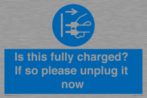 MV10461: Is this fully charged? If so please unplug it now