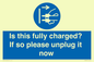 MV10461: Is this fully charged? If so please unplug it now