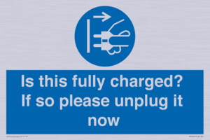 MV10461: Is this fully charged? If so please unplug it now