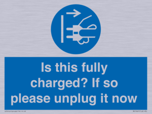 MV10461: Is this fully charged? If so please unplug it now