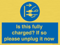 MV10461: Is this fully charged? If so please unplug it now
