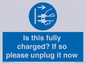 MV10461: Is this fully charged? If so please unplug it now