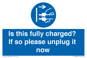 MV10461: Is this fully charged? If so please unplug it now