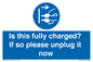 MV10461: Is this fully charged? If so please unplug it now