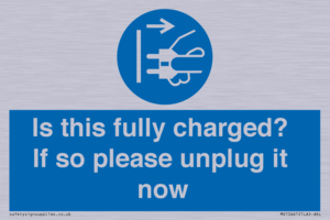 MV10461: Is this fully charged? If so please unplug it now