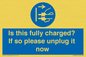 MV10461: Is this fully charged? If so please unplug it now