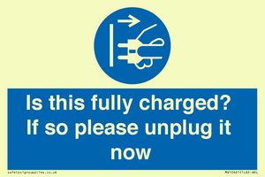 MV10461: Is this fully charged? If so please unplug it now