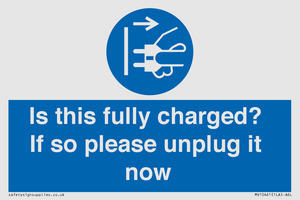 MV10461: Is this fully charged? If so please unplug it now