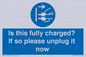 MV10461: Is this fully charged? If so please unplug it now