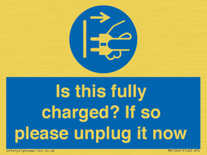 MV10461: Is this fully charged? If so please unplug it now
