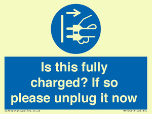 MV10461: Is this fully charged? If so please unplug it now