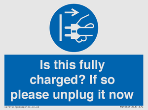 MV10461: Is this fully charged? If so please unplug it now