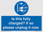 MV10461: Is this fully charged? If so please unplug it now