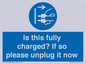 MV10461: Is this fully charged? If so please unplug it now