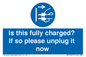 MV10461: Is this fully charged? If so please unplug it now