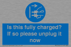 MV10461: Is this fully charged? If so please unplug it now