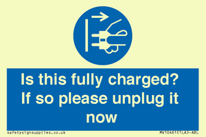 MV10461: Is this fully charged? If so please unplug it now