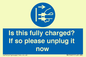 MV10461: Is this fully charged? If so please unplug it now
