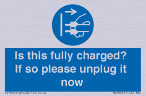 MV10461: Is this fully charged? If so please unplug it now