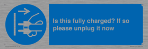 MV10461: Is this fully charged? If so please unplug it now