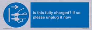 MV10461: Is this fully charged? If so please unplug it now