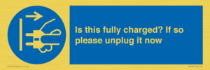 MV10461: Is this fully charged? If so please unplug it now