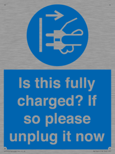 MV10461: Is this fully charged? If so please unplug it now