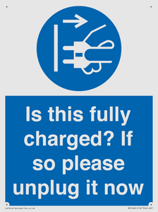 MV10461: Is this fully charged? If so please unplug it now