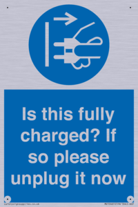 MV10461: Is this fully charged? If so please unplug it now