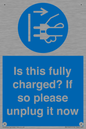 MV10461: Is this fully charged? If so please unplug it now