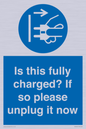 MV10461: Is this fully charged? If so please unplug it now