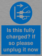 MV10461: Is this fully charged? If so please unplug it now