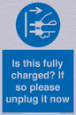 MV10461: Is this fully charged? If so please unplug it now